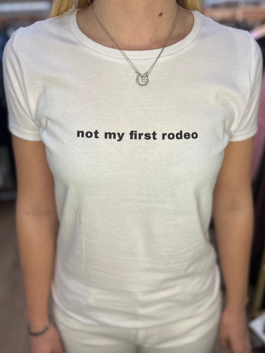‘not my first rodeo’ White Tee
